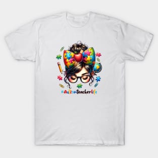 Autism Teacher Life Autism Awareness Gift for Birthday, Mother's Day, Thanksgiving, Christmas T-Shirt